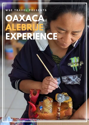 Oaxaca Alebrije Tour - learn the ancestral traditions and make your own alebrije in Oaxaca